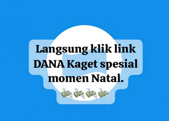 Klik Langsung Link DANA Kaget Spesial Kado Natal, Buka Amplop Saldo Gratis Hingga Rp 99 Ribu Hari Ini