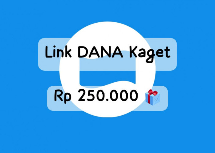 Aktifkan Link DANA Kaget Rabu 11 September 2024, Dapatkan Saldo Gratis Sampai Rp 250 Ribu