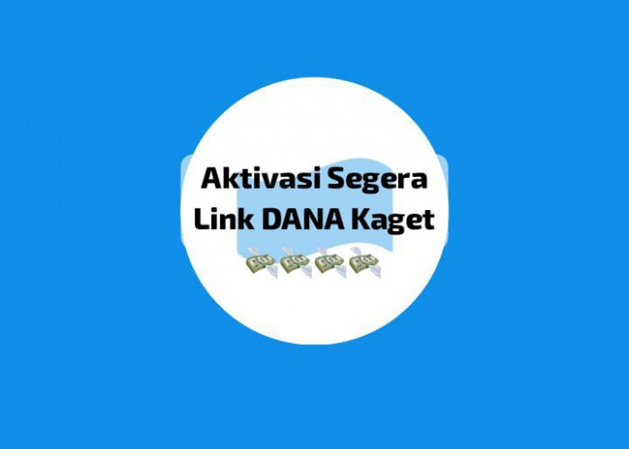 Dapatkan Aktivasi Link DANA Kaget Kamis 10 September 2024, Cairkan Saldo Gratis Hingga Rp 275 Ribu