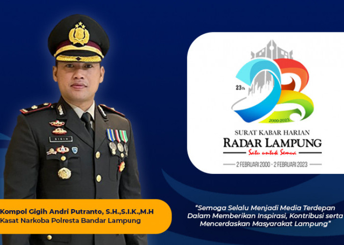 Kompol Gigih Andri Putranto: Selamat Hari Jadi Radar Lampung ke-23