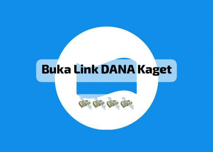 Begini Tutorial Klaim Link DANA Kaget Sebesar Rp 240 Ribu, Cairkan Segera Saldo Gratisnya