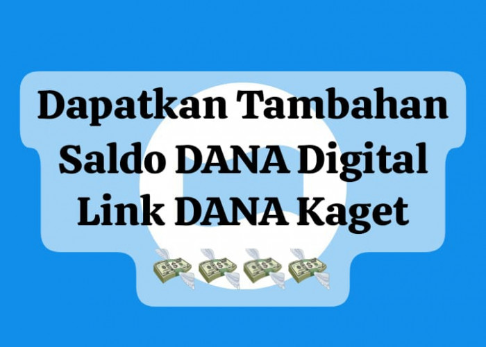 Segera Isi Tambahan Saldo Dompet Digital Rp 240 Ribu Gratis, Cairkan Link DANA Kaget Penghasil Cuan