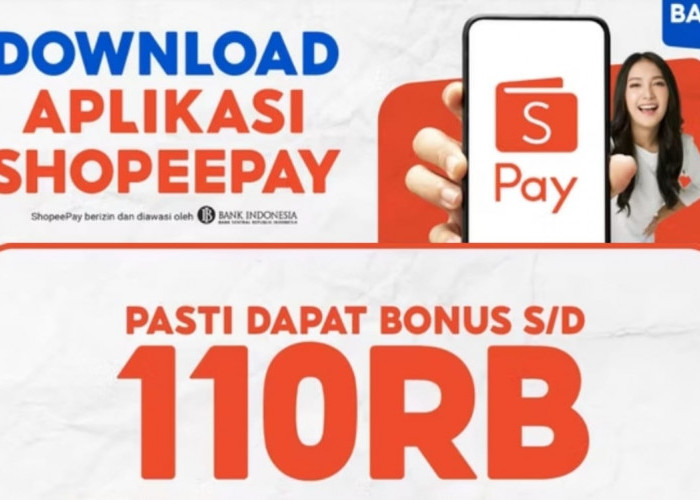 Install Aplikasi ShopeePay Sekarang, Pengguna Baru Pasti Dapat Bonus Hingga Rp110 Ribu