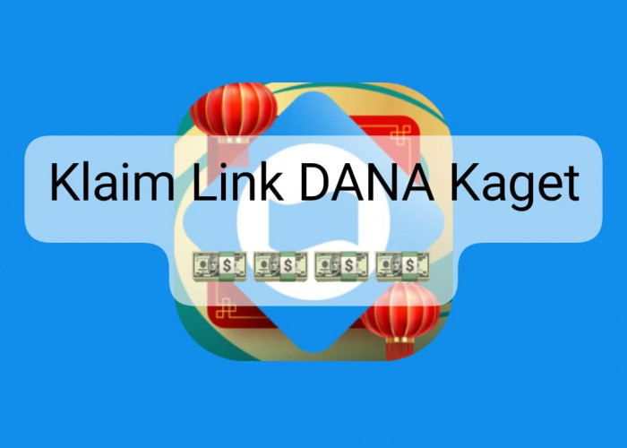 Raih Langsung Link DANA Kaget Aktif 24 Jam, Sikat Kesempatan Terbatas Untuk Saldo Gratis Rp 189 Ribu Hari Ini