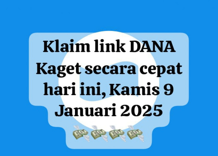 Praktis Cair! Klaim Link DANA Kaget Secara Cepat Hari Ini, Cairkan Saldo Gratis Rp 176 Ribu Sekarang