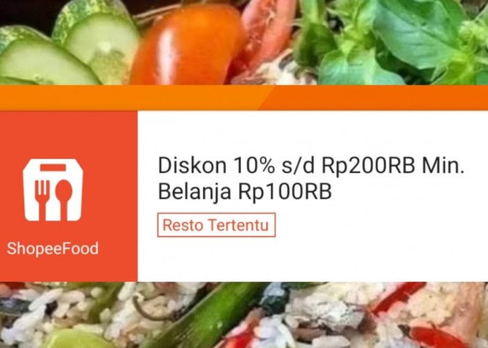 Dapatkan Diskon Rp200 Ribu Selama Seminggu Dengan Promo ShopeeFood, Klaim Vouchernya!