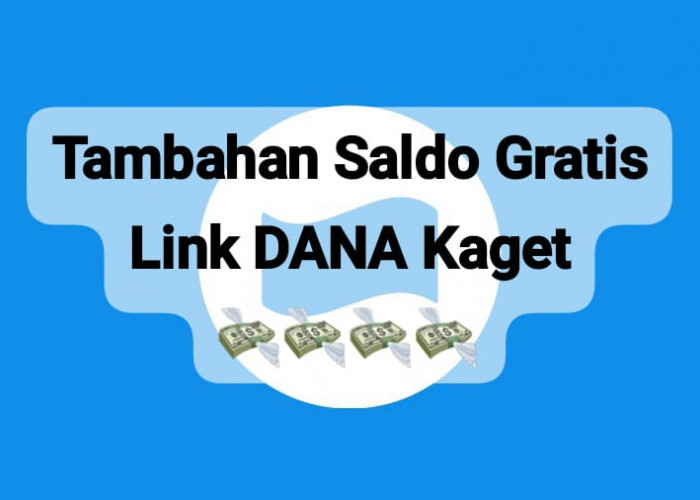 Cara Praktis Tambahkan Saldo Gratis Rp 190 Ribu Ke Akun Dompet Digital, Ambil Link DANA Kaget Sekarang