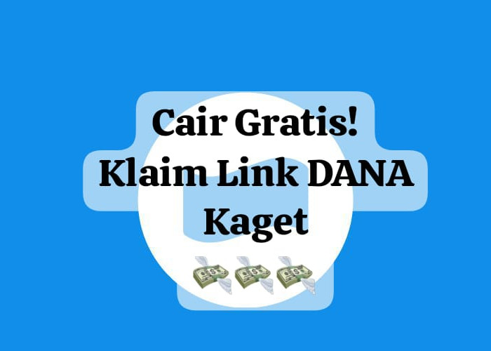 Cair Gratis! Klaim Link DANA Kaget Aktif Hari Ini, Cairkan Saldo Gratis Rp 278 Ribu Sekarang