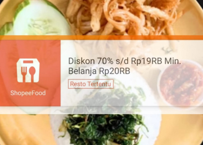 Minimal Belanja Rp20 Ribu Bisa Dapat Diskon Sampai 70 Persen? Klaim Voucher ShopeeFood Sekarang