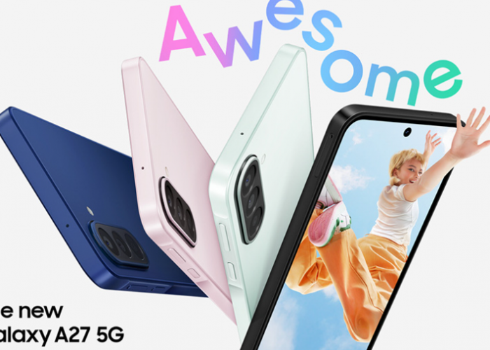 Samsung Galaxy A27 5G Resmi Dirilis, Usung Layar 120Hz dan Fitur AI Baru di Kelas Menengah