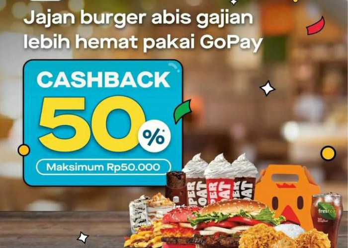 Jajan Hemat Abis Gajian Pakai GoPay di Burger King, Cashback Hingga 50% Sampai 31 Desember 2022