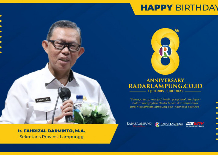 Fahrizal Darminto: Selamat dan Sukses HUT ke 8 Radar Lampung Online
