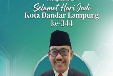 KEPALA DINAS KESEHATAN KOTA BANDAR LAMPUNG: SELAMAT HARI JADI KOTA BANDAR LAMPUNG KE-344