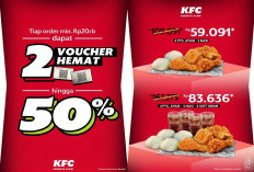 Jangan Buang Struk Belanjamu! Order Minimal 20 Ribu di KFC Langsung Dapat 2 Voucher Diskon 50 Persen